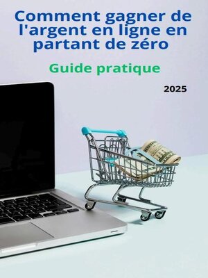 cover image of Comment gagner de l'argent en ligne en partant de zéro--Guide Pratique